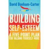 Building Self-esteem: A Five-Point Plan For Valuing Yourself More (Practical Guide Series)