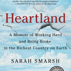 Heartland: A Memoir of Working Hard and Being Broke in the Richest Country on Earth