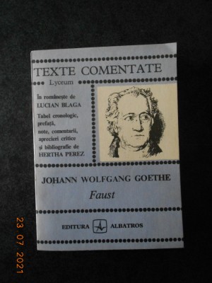 GOETHE - FAUST. TEXTE COMENTATE foto