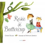 Cumpara ieftin Rosie si Buttercup - Chieri Uegaki