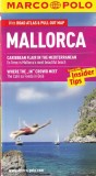 Carte Mallorca: Travel with insideer tips Istorie Engleza Brosata 156 pag 13x20 cm Buna