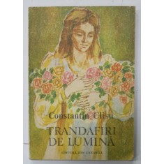 TRANDAFIRI DE LUMINA de CONTANTIN CLISU , ilustratii de DUMITRU VERDES , 1989