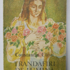 TRANDAFIRI DE LUMINA de CONTANTIN CLISU , ilustratii de DUMITRU VERDES , 1989