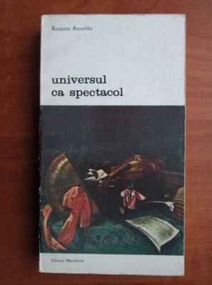 Rosario Assunto - Universul ca spactacol foto