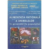 ALIMENTATIA RATIONALA A ANIMALELOR IN GOSPODARIILE POPULATIEI-COLECTIV-221553