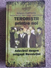 Teroristii printre noi, Grigore Cartianu, Ed Adevarul 2010, 520 pag