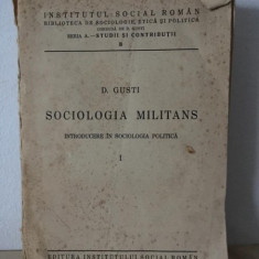 D. Gusti - Sociologia Militans. Introducere in Sociologia Politica