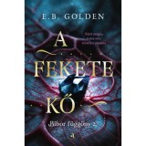 A fekete kő - B&iacute;bor f&uuml;gg&ouml;ny 2. - E. B. Golden