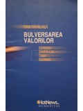 Dan Tapalaga - Bulversarea valorilor (Editia: 2010), Humanitas