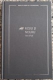 Roman Rosu si Negru Stendhal Editura Litera Cartonata An 2022 Stare Foarte Buna