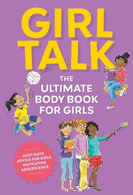 Girl Talk: The Ultimate Body &amp;amp; Puberty Book for Girls! foto