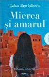 Tahar Ben Jelloun - Mierea si amarul