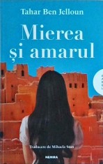 Tahar Ben Jelloun - Mierea si amarul