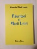 Corneliu- Mihail Lungu - Făuritori ai Marii Uniri (Mărturii documentare)