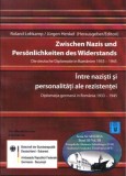 Zwischen Nazis und Pers&ouml;nlichkeiten des Widerstands - &Atilde;Žntre nazisti si personalitati ale rezistentei