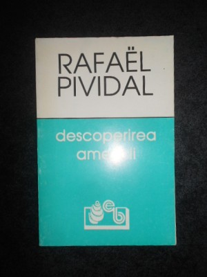 RAFAEL PIVIDAL - DESCOPERIREA AMERICII foto