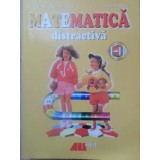 MATEMATICA DISTRACTIVA PENTRU CLASELE I-II-VIOREL GEORGE DUMITRU, MIHAIL ROSU-306735