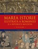 Marea istorie ilustrată a Rom&acirc;niei și a Republicii Moldova. Volumul 4