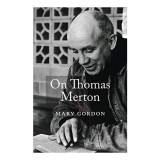 On Thomas Merton