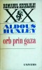 Orb prin Gaza - Aldous Huxley, editura Univers, roman beletristica, 487 pagini