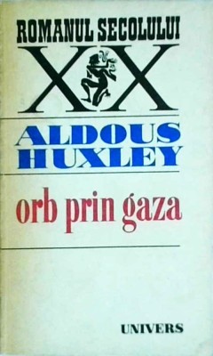 Aldous Huxley - Orb prin Gaza foto