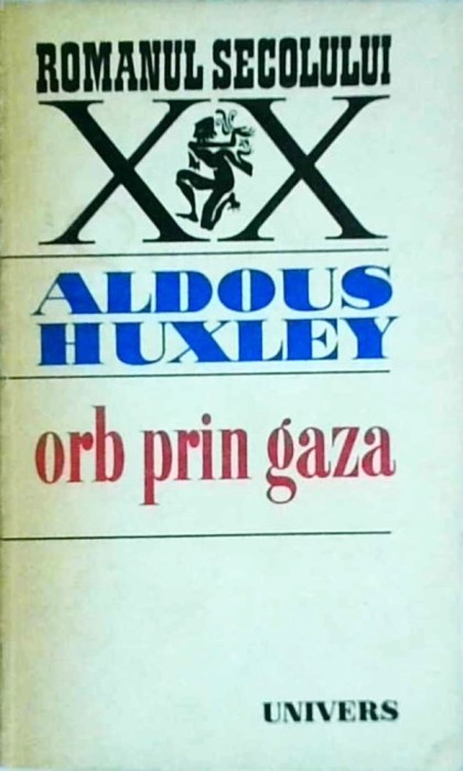 Aldous Huxley - Orb prin Gaza