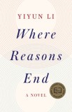 Where Reasons End - Carte de Yiyun Li - Roman despre suferinta si arta