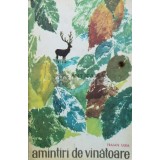 Amintiri de vanatoare - 1969 - Traian Ulea (V33)