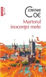 Martorul Inocenței Mele, Jonathan Coe - Editura Polirom