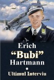 Ultimul interviu | Erich Bubi Hartmann, Miidecarti