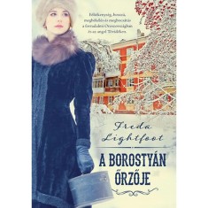 A borosty&amp;aacute;n őrzője - Freda Lightfoot foto