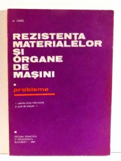 REZISTENTA MATERIALELOR SI ORGANE DE MASINI, PROBLEME PENTRU LICEE INDUSTRIALE SI SCOLI DE MAISTRI de N. STERE , 1983 foto