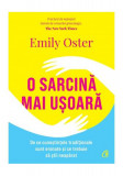 O sarcină mai ușoară - Paperback brosat - Emily Oster - Curtea Veche