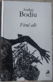 Cumpara ieftin ANDREI BODIU - FIRUL ALB (VERSURI, 2014)