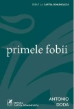 Primele fobii Antonio Doda Paperback brosat carte beletristica