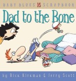Dad to the Bone: Baby Blues Scrapbook #16
