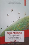 IN FATA LUMII LIPSITE DE IUBIRE-SUSAN ABULHAWA