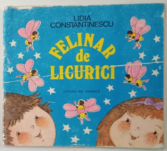 FELINAR DE LICURICI de LIDIA CONSTANTINESCU , ilustratii de CORNELIA RUSU - MANEA , 1986