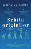 Schita originilor - Nicholas A. Christakis