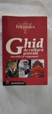 GHID DE CULTURA GENERALA INTREBARI SI RASPUNSURI . BRITANNICA