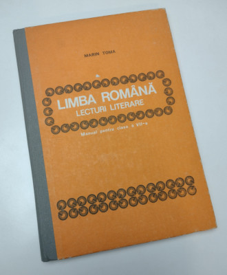 LIMBA ROMANA LECTURI LITERARE / CLASA A VII-A / M. TOMA / IMPECABILA / 1983 foto