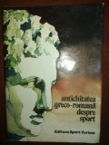 Antichitatea greco-romana despre sport- Stela Petecel