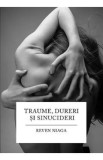 Traume, dureri si sinucideri - Reven Niaga