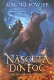 Carte Nascuta din foc. Doisprezece si Padurea Inghetata - Aisling Fowler