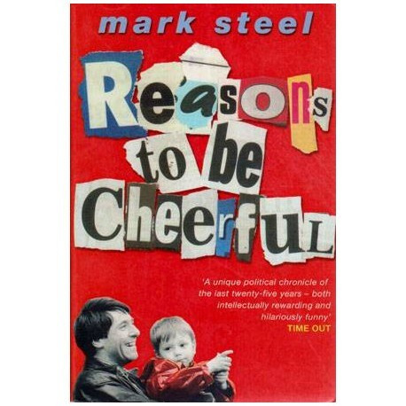 Mark Steel - Reasons to be Cheerful - 112816