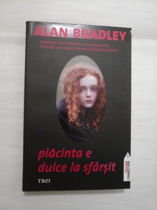 Placinta e dulce la sfarsit - Alan Bradley