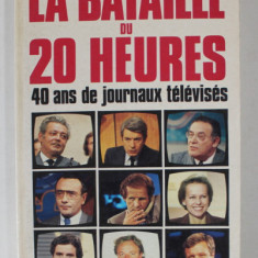 LA BATAILLE DU 20 HEURES , 40 ANS DE JOURNAUX TELEVISES par JACQUES ASLINE , 1990