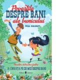 Povestile despre bani ale bunicului. Povestiri distractive pentru a-i invata pe cei mici despre bani - Will Rainey