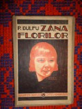 Zana florilor - P.Dulfu / editia a II-a , cu ilustratii de A.Murnu / carte veche , 99 pagini