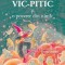 Vic-Pitic si o poveste din nimic - Victoria Patrascu